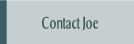 Contact Joe.