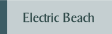 Electric Beach.